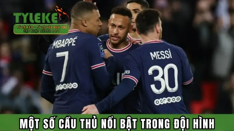 Các cầu thủ nổi bật nhất trong đội hình hiện tại của PSG